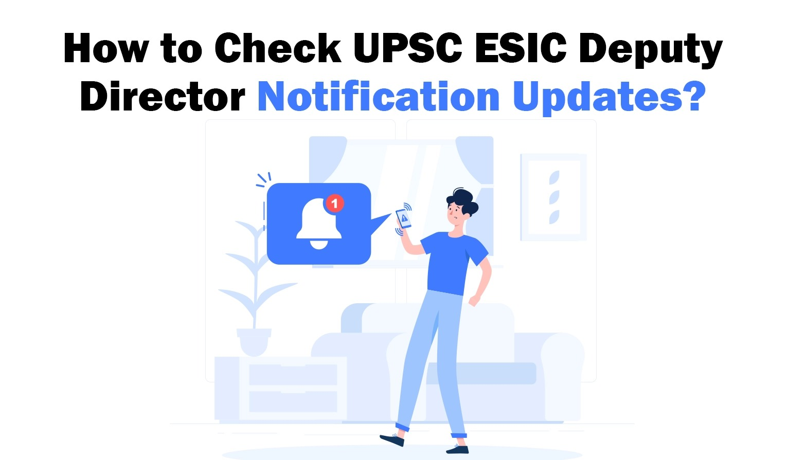 How to Check UPSC ESIC Deputy Director Notification Updates? 1 word image 45000 1 upsc esic deputy director
